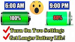 How to increase Battery life on Android Phone
