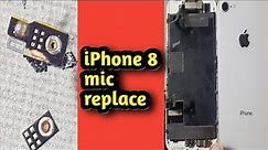 iPhone 8 mic problem mic replacement