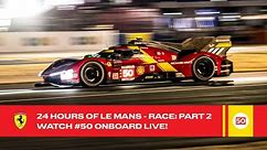 Ferrari Hypercar | Onboard the #50 LIVE Race Action at 24 Hours of Le Mans 2023 | FIA WEC