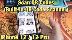 iPhone 12's: How to Scan QR Codes w/ Built-In QR Code Reader