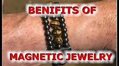 Benefits of Magnetic Jewelry and how magnetis improve ones health.