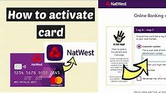 Activate NatWest Card | NatWest Debit Card Activation online | NatWest card PIN setup