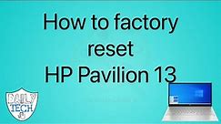How to factory reset hp pavilion 13 laptop | DT DailyTech