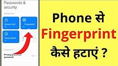 How To Remove Fingerprint Lock From Phone | Phone Se Fingerprint Kaise Hataye