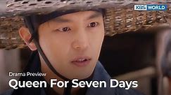(Preview) Queen For Seven Days : EP6 | KBS WORLD TV