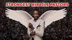 Top 10 Miracle Pastors in the World that are Super Powerful