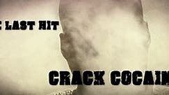 One Last Hit, Crack Cocaine