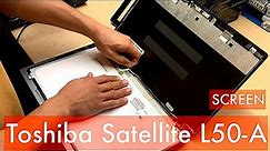Laptop Screen Replacement | TOSHIBA SATELLITE L50-A