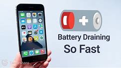 Why Is My iPhone Battery Draining Fast? Here're 7 Ways to fix it.