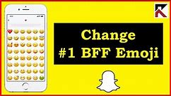 How To Change BFF #1 Best Friend Emojis On Snapchat