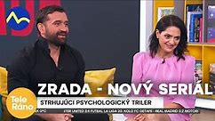 Nový slovenský seriál ZRADA - hlavní hrdinovia | Teleráno