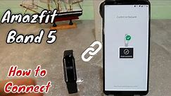 How to connect Amazfit Band 5 to phone with Zepp Android App