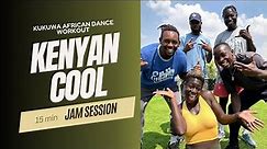 Kukuwa African Dance Workout: Kenyan Cool 15min