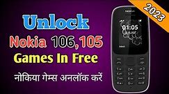 How To Unlock Nokia 105 , 106 all Games In Free