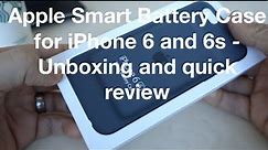 Apple Smart Battery Case for iPhone 6 and 6s - Unboxing and quick review