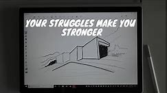 Drawing With Surface Book 2 #21: Your Struggles Make You Stronger