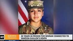 Woman connected to Vanessa Guillen's death sentenced to 30 years in prison