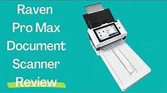 Efficient Document Scanning with Raven Pro Max - Full Review