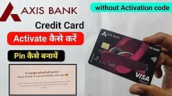 Axis bank credit card activate kaise kare | how to activate axis bank credit card | my zone
