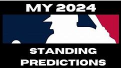 My 2024 MLB Standings Predictions