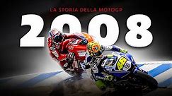 IL RITORNO DEL RE - La Storia della MotoGP - Stagione 2008
