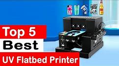 Top 5 Best UV Flatbed Printer Review (2024)