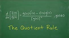 Calculus for beginners: The Quotient Rule…Step-by-Step….