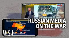 How Russian State Media Is Portraying the War in Ukraine | WSJ