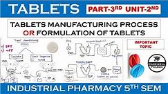 Formulation of tablets - Granulation Methods, compression | Part 3 Unit 2 | Industrial Pharmacy 1