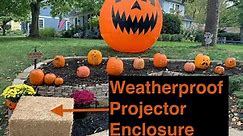 Building an Outdoor Projector Enclosure