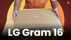 LG gram 16: Unboxing and hands-on | Premium thin-and-lightweight laptop