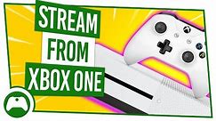 How to STREAM on Xbox One WITHOUT PC