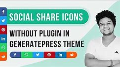 How To Add Social Share Buttons Without Plugin In GeneratePress Premium Theme | Hindi 2021