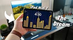 My Dream iPad Mini 7 & What To Actually Expect!