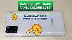 SAMSUNG A21S BACK PANEL REPLACEMENT/ BACK PANEL COLOUR LOST