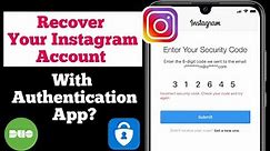 How to Recover Your Instagram Account with Authentication App?