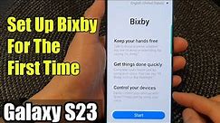 Galaxy S23's: How to Set Up Bixby For The First Time