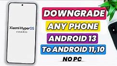 Downgrade Android 13 To 12 & Without Pc | How to Downgrade Android Version Without PC
