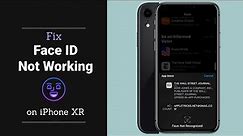 Fix Face ID Not Working on iPhone XR | 2 Ways to Solve Face ID Errors