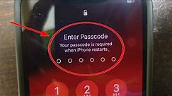 iPhone | Your passcode is required When iPhone restarts | Enter Passcode