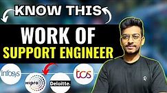 What Is the Work Of Support Engineer | Tcs,Infosys,Deloitte | L1,L2,L3 Support | Job Role | Jobs