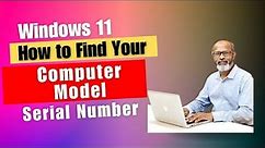 How to Find Your Computer Model & Serial Number in Windows 11 | Step-by-Step Guide