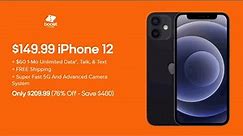 Switch to Boost Mobile and Get the iPhone 12 for $149.99 online OR $99.99 in store
