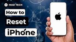 How to Reset iPhone? Apple iPhone Factory Reset Tutorial