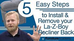 5 Easy Steps to Install & Remove Your La-Z-Boy Recliner Back