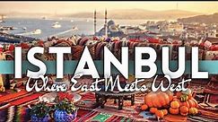 Istanbul Turkey Travel Guide: Best Things to Do in Istanbul
