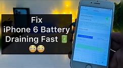 How To Fix iPhone 6 Battery Draining Fast In 2023