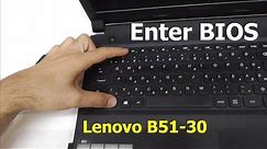How to enter BIOS of Lenovo B51-30 laptop (BIOS overview)