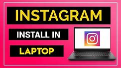How to install Instagram in laptop || Download Instagram For PC 2020