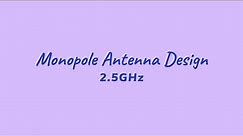 2.5 GHz Monopole Antenna Design - HFSS